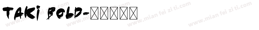 Taki bold字体转换
